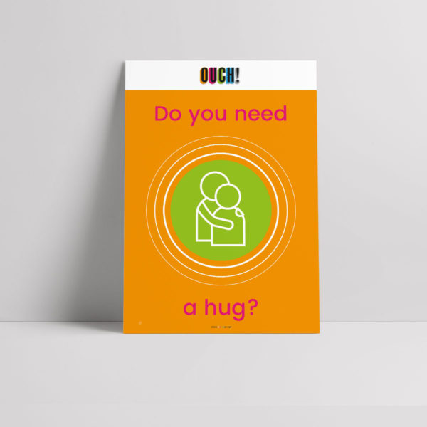 OUCHer Poster - Do you need a hug?